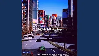 Delightful City Pop - Vibe for Study Sessions