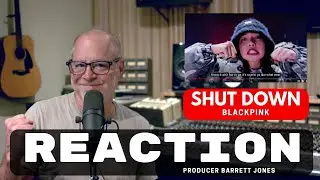 Producer Reacts! 'Shut Down' - BLACKPINK