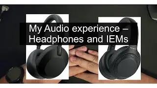 My audio experience