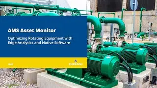 AMS Asset Monitor | Optimizing Rotating Equipment with Edge Analytics and Native Software