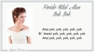 Feride Hilal Akın - Yok Yok / Şarkı Sözleri (Lyrics)