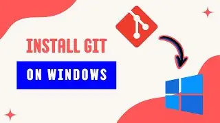 Install "Git" on Windows || How to install git in Windows