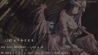 F-R-E-E That Spells FREE x Like a G6 Mashup (Like a F-R-E-E 6)