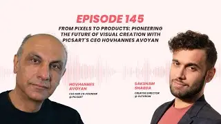 From Pixels to Products: Pioneering the Future of Visual Creation with PicsArt's CEO Hovhannes