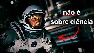Quando um filme não é feito para ser entendido (Interestelar)