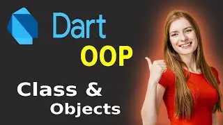 Class and Objects in Dart | Dart OOP Tutorials