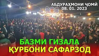 Курбони Сафарзод Базми Гизала  Дар Абдурахмони Чоми  8,1,2023