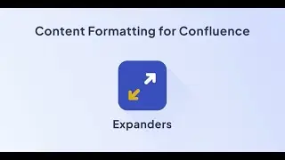 Expanders for Confluence Cloud | Content Formatting Toolkit for Confluence