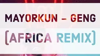Mayorkun ft Kwesi Arthur Riky Rick Rayvanny Innoss B - Geng (Africa Remix)