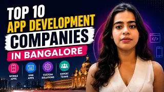 Top 10 App Development Companies in Bangalore
