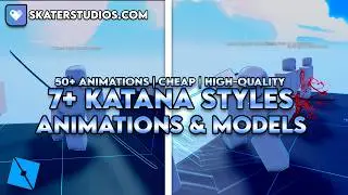 [FOR SALE] 7+ Katana Styles Animations & Models | Roblox Studio