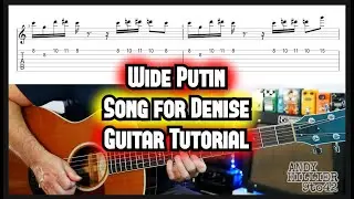 WIDE PUTIN Song for Denise guitar tutorial with TAB