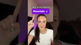 How to pronounce “mountain” in American English 🇺🇸