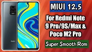 MIUI 12.5 For Redmi Note 9 Pro/9S/Max & Poco M2 Pro Installation & Review Super Smooth ❤️😉