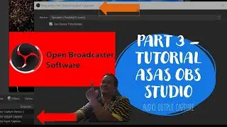 Part 3/20 OBS STUDIO-Audio Output Capture|Cara Terbaru Setting Audio Input diOBS STUDIO|Tutorial2021