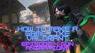 How to make a game like valorant in unity! - Part 4: Gun animations!(Valorant fps tutorial)