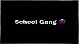 School Gang video xml😈new attitude video xml⚠️alightmotion xml 🥀 video xml 