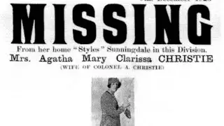 Agatha Christie’s Bizarre Disappearance