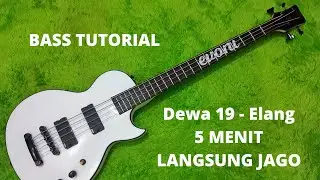 Yuk Belajar Main Bass || Tutorial Bass Lagu Dewa 19 - Elang || 5 Menit Langsung Jago Kayak Mas Yuke!
