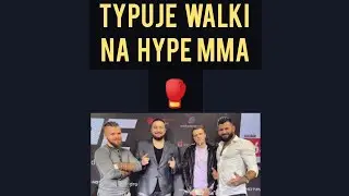 Kto WYGRA na Hype MMA ? Typuje walki ! 🥊
