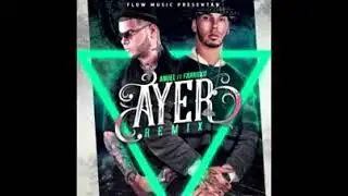ayer remix Farruko y anuel