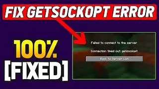 How To Fix Minecraft Connection Timed Out Error 'Getsockopt'