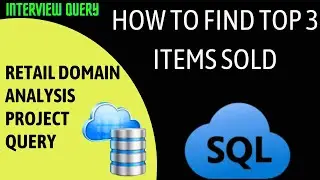 How to find Top 3 Items Sold in SQL Oracle ETL Testing| SQL Oracle Query to Find Top 3 Items Sold|