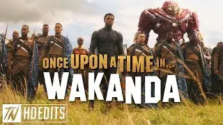 Once Upon A Time In... Wakanda - (A Black Panther Trailer)