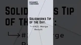 Solidworks Merge Result - Tip of the Day #21