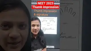 NEET 2023 Thumb impression | NEET 2023 Signature |Poonam ma'am 