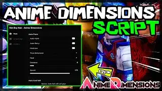*BEST* Anime Dimensions Script [2024] Very OP ✅