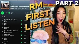 RM - 'Right Place Wrong Person' Full Album Listening Party (PART 2) 💿🎉🎵 RPWP REACTION