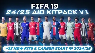 FIFA 19 - KITPACK SS 24/25 V1 | START CAREER MOD 2024 | SQUAD UPDATED PROMOTED TEAMS