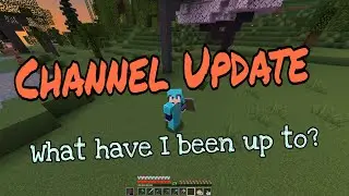 Channel Update - Keeping you guys in the loop (more content coming soon!)