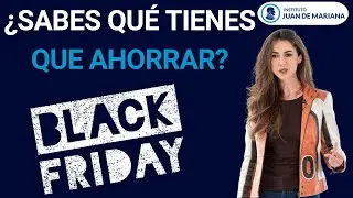 Hay que intensificar el Ahorro. Afronta Black Friday con otra perspectiva
