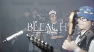 BLEACH - SACRED SPACE | LIVE