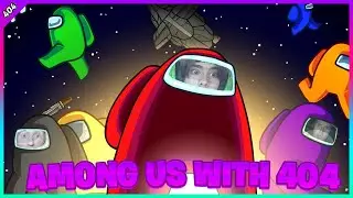 Whos the imposter? | Team 404 Plays Among Us! | Featuring: Detrouty, Cryptz, Skyro, Spxnc & Big Mac!
