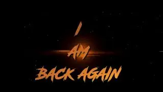 I Am Back Again | Get Ready For New Videos And Tutorials | KhanBro Is Back Now