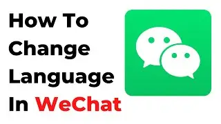 How To Change WeChat Language