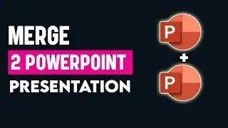 How to Merge 2 PowerPoint Presentations into One File | PPT Tutorial