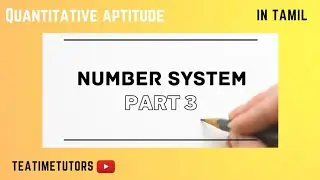 Aptitude: Number system:part-3// Quantitative aptitude // Concepts explained in Tamil