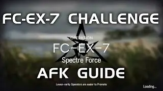 FC-EX-7 CM Challenge Mode | AFK Guide | What The Firelight Casts | 【Arknights】