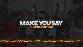 Rotimi & Nektunez - Make You Say (BlackMo Remix)