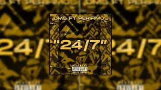 DMS - 24/7  ft.Perifimos (Official Audio) Prod.Call Me G