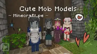 Cute Mob Models | Addon Mcpe 💗✨
