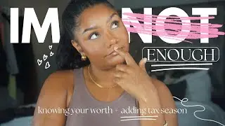 chit chat | hot topics + healing series: feeling not good enough... it’s tax season babe!
