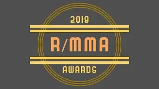 2019 REDDIT MMA AWARDS!!!