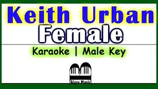 Keith Urban - Female (Lyrics Video | Karaoke)