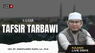 Tafsir Tarbawi - Ust. Hakimuddin Salim