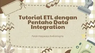 Tutorial ETL menggunakan Tools Pentaho Data Integration (Spoon)